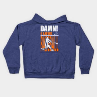 Damn I Love BASEBALL Kids Hoodie